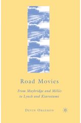 Road Movies: From Muybridge and Melies to Lynch and Kiarostami