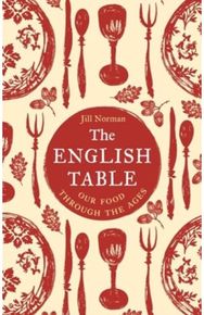 English Table: Our Food through the Ages Our Food Through the Ages