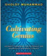 Cultivating Genius: An Equity Framework For Culturally and Historically Responsive Literacy