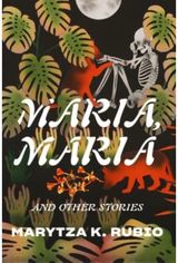 Maria, Maria: & Other Stories