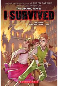 I Survived the Great Chicago Fire, 1871 (I Survived Graphic Novel #7)