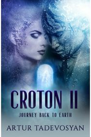 Croton II: Journey Back to Earth