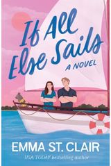 If All Else Sails: A Sweet Grumpy-Sunshine Rom-Com