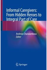 Informal Caregivers: From Hidden Heroes to Integral Part of Care