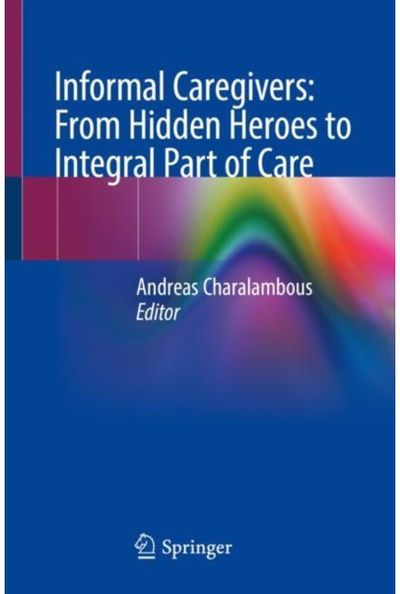 Informal Caregivers: From Hidden Heroes to Integral Part of Care