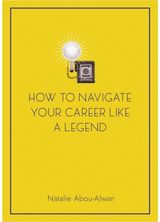 How To Navigate Your Career Like A Legend