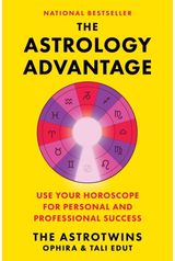 Astrology Advantage: Use Your Horoscope for Personal and Professional Success