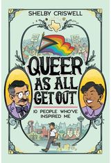 Queer As All Get Out 10 People Who've