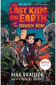 Last Kids on Earth and the Skeleton Road