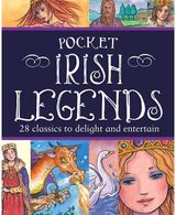 Pocket Irish Legends 28 classics to