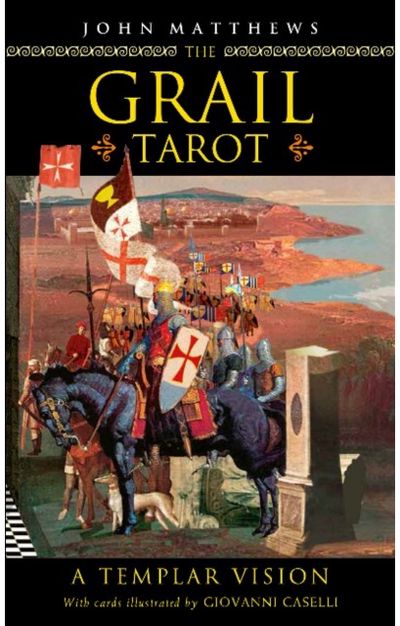 Grail Tarot A Templar Vision