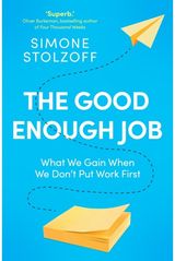 Good Enough Job What We Gain When We