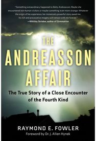 Andreasson Affair The True Story of a Close Encounter of the Fourth Kind