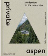 Private Aspen: Modernism in the Mountains