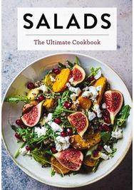Salads: The Ultimate Cookbook