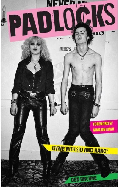PADLOCKS: LIVING WITH SID AND NANCY