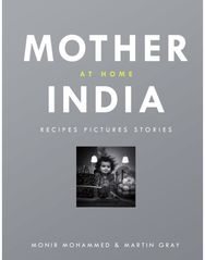 Mother India at Home Recipes Pictures Stories