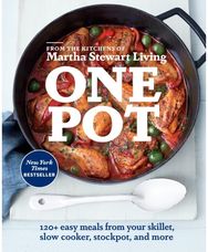 One Pot 120+ Easy Meals from Your Skillet, Slow Cooker, Stockpot, and More: A Cookbook