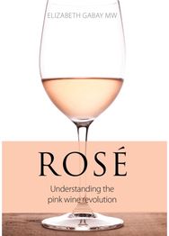 Rose: Understanding the Pink Wine Revolution