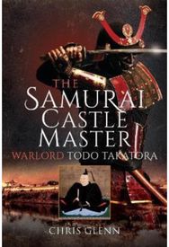 Samurai Castle Master Warlord Todo Takatora