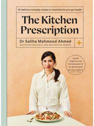 Kitchen Prescription: THE SUNDAY TIMES BESTSELLER: 101 delicious everyday recipes to revolutionise your gut health BESTSELLER: 101 delicious everyday recipes to revolutionise your gut health