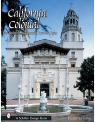California Colonial The Spanish & Rancho Revival Styles