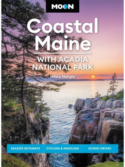 Moon Coastal Maine: (Eighth Edition)