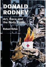 Donald Rodney: Art, Race and the Body Politic