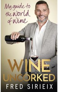 Wine Uncorked My guide to the world of wine