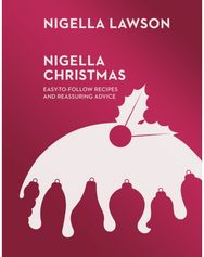 Nigella Christmas Food, Family, Friends, Festivities (Nigella Collection)