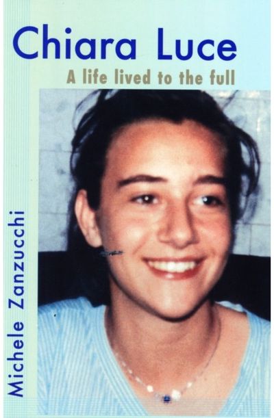 Chiara Luce A Life Lived to the