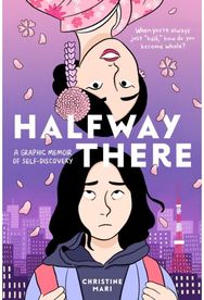 Halfway There: A Graphic Memoir of Self-Discovery