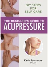 Beginners Guide to Acupressure: DIY Steps for Self-Care