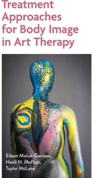 Treatment Approaches for Body Image in Art Therapy
