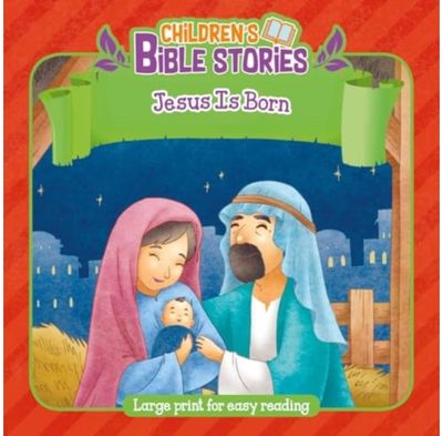 Childrens Bible Stories: Jesus Is Born