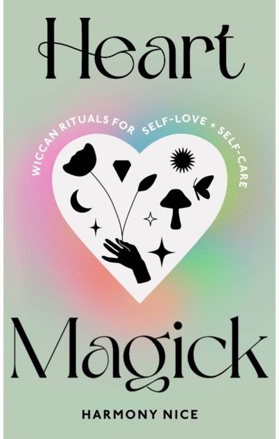 Heart Magick Wiccan rituals for