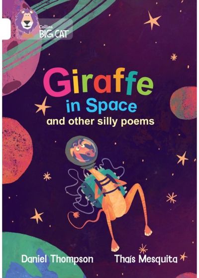Giraffe in Space and other silly poems: Band 10/White