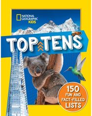 Top Tens 1500 Facts About the Biggest, Longest, Fastest, Cutest Things on the Planet!