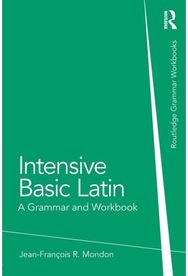 Intensive Basic Latin A Grammar and Workbook