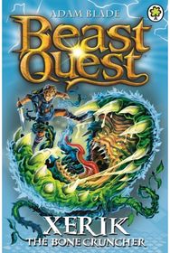 Beast Quest: Xerik the Bone Cruncher: Series 15 Book 2 Series 15 Book 2