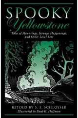 Spooky Yellowstone Tales Of Hauntings,