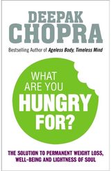 What Are You Hungry The Chopra Solution