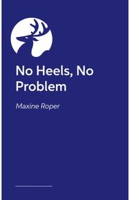 No Heels, No Problem: A Neurodivergent Survival Guide to Adult Life when you are Dyspraxic or ADHD