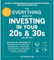 Everything Guide to Investing in Your 20s & 30s, 3rd Edition: Your Step-by-Step Guide to: * Understanding Stocks, Bonds, and Mutual Funds * Maximizing Your 401(k) * Exploring Strategies for Alternative Investments * Taking Advantage of