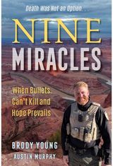 Nine Miracles: When Bullets Can't Kill and Hope Prevails