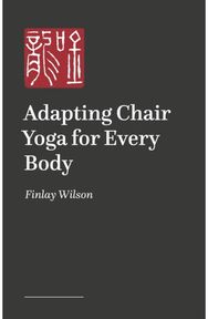 Adapting Chair Yoga for Every Body