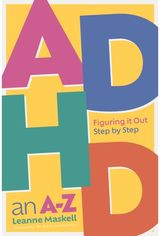 ADHD an A-Z Figuring it Out Step