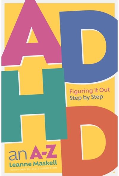 ADHD an A-Z Figuring it Out Step