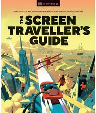 Screen Travellers Guide: Real-life Locations Behind Your Favourite Movies and TV Shows Behind Your Favourite Movies and TV Shows
