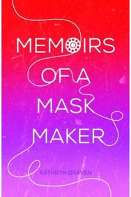 Memoirs of a Mask Maker
